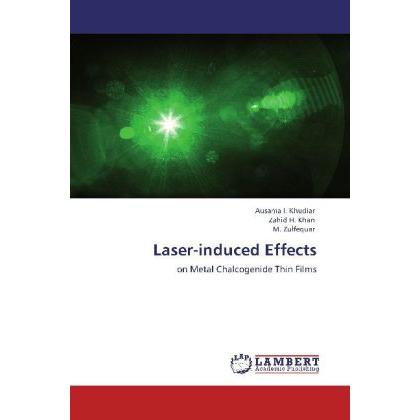 Laser-induced Effects, Fachbücher von M. Zulfequar, Zahid H. Khan, Ausama I. Khudiar