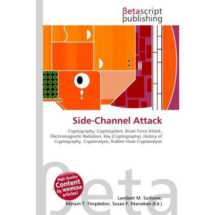 Thumbnail - Side-Channel Attack, Fachbücher von Lambert M. Surhone, Miriam T. Timpledon, Susan F. Marseken