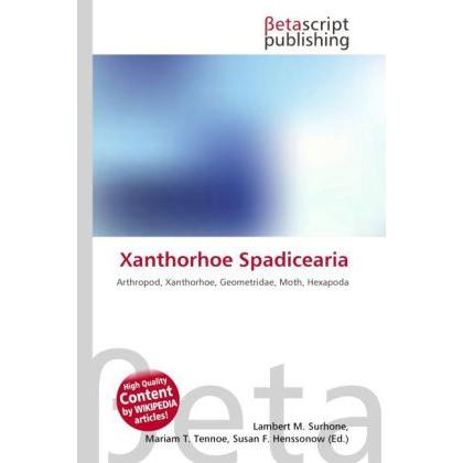 Xanthorhoe Spadicearia, Fachbücher von Lambert M. Surhone, Mariam T. Tennoe, Susan F. Henssonow