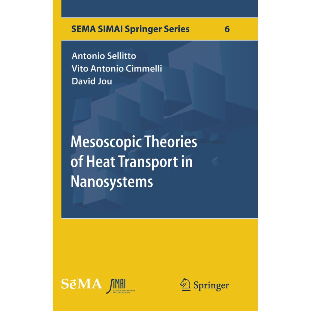 Mesoscopic Theories of Heat Transport in Nanosystems, Fachbücher von David Jou, Vito Antonio Cimmelli, Antonio Sellitto