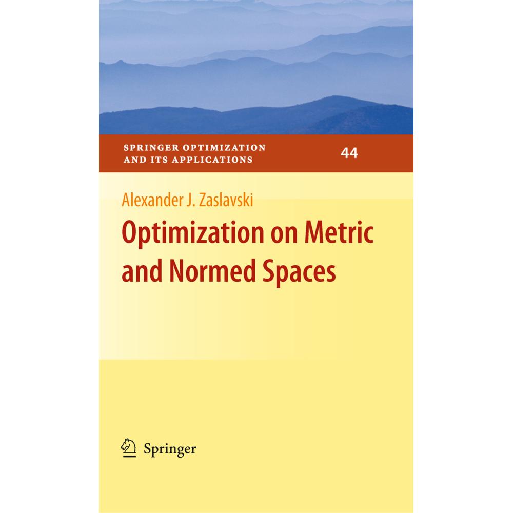 Optimization on Metric and Normed Spaces, Fachbücher von Alexander J Zaslavski