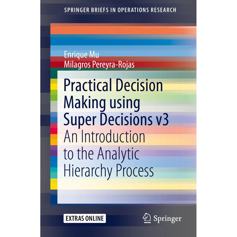 Practical Decision Making using Super Decisions v3, Fachbücher von Enrique Mu, Milagros Pereyra-Rojas