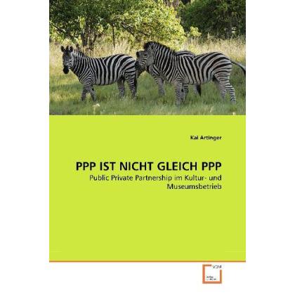 Ppp Ist Nicht Gleich Ppp, Fachbücher von Kai Artinger