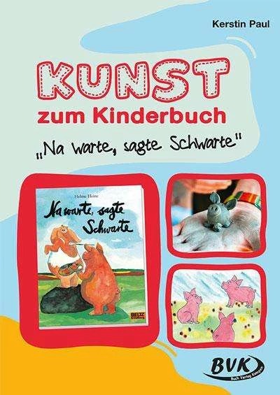 Produktbild Kunst zum Kinderbuch: Na warte, sagte Schwarte (Deutsch, Kerstin Paul, 2024)