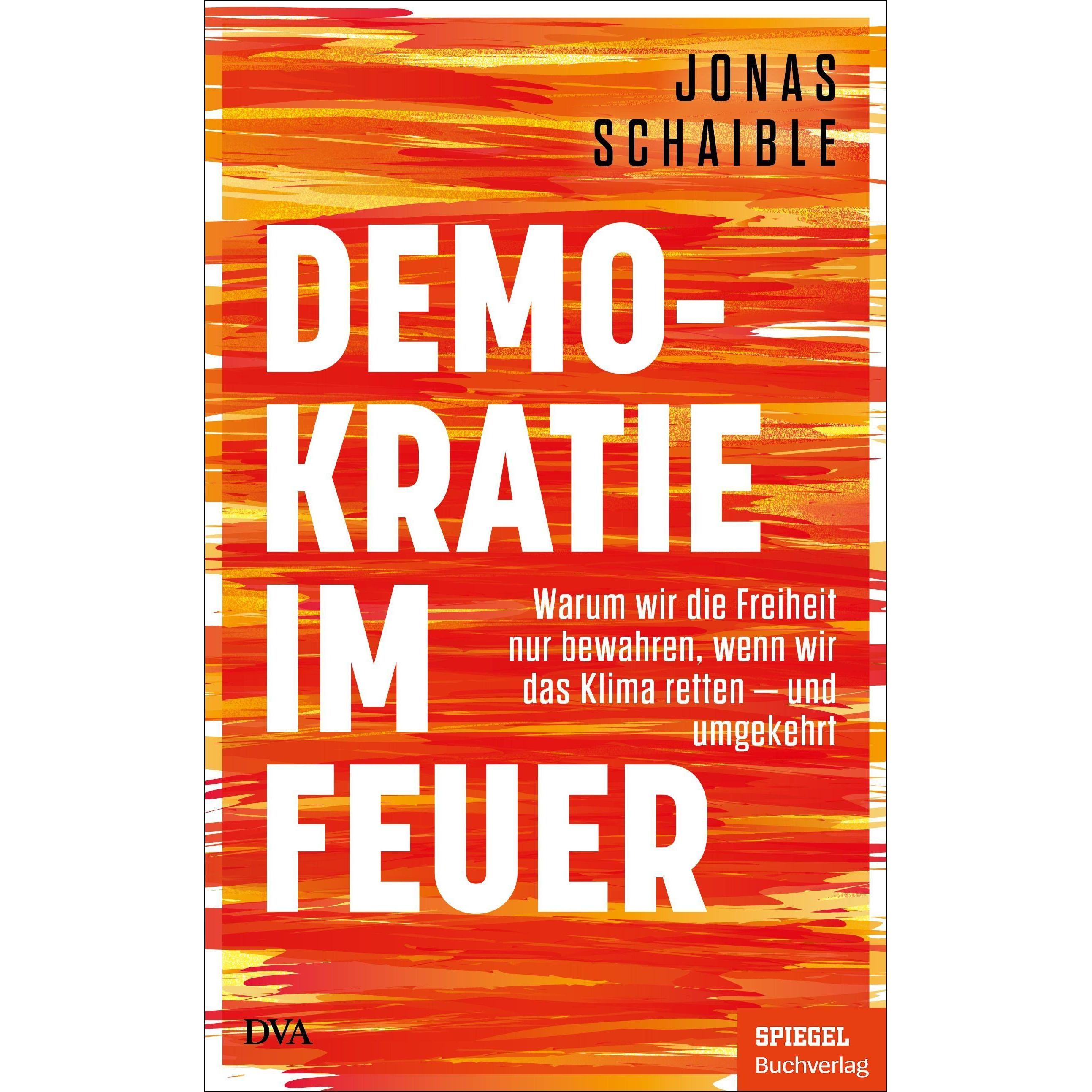 Demokratie im Feuer, Sachbücher von Jonas Schaible