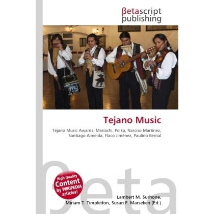 Tejano Music, Fachbücher von Lambert M. Surhone, Miriam T. Timpledon, Susan F. Marseken