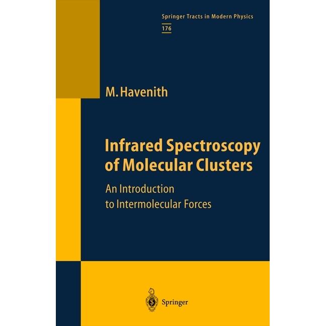 Infrared Spectroscopy of Molecular Clusters, Fachbücher von Martina H. Havenith