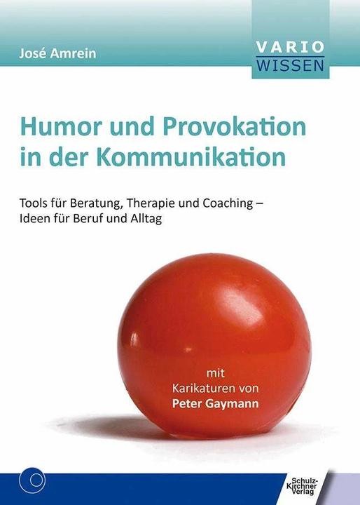Produktbild Humor und Provokation in der Kommunikation (Deutsch, José Amrein, Peter Gaymann, 2018)
