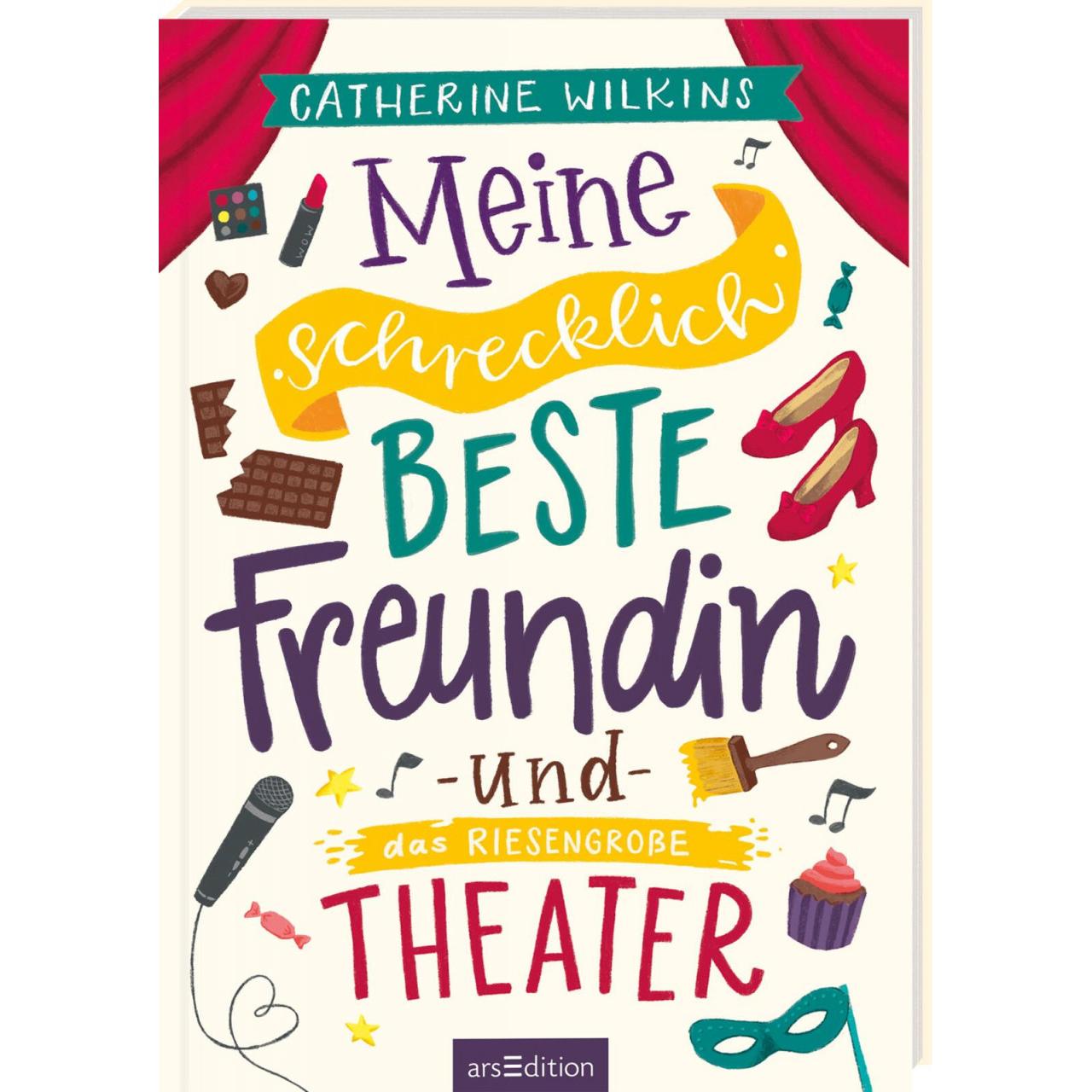 Meine schrecklich beste Freundin und das riesengrosse Theater (Meine schrecklich beste Freundin 3), Kinderbücher von Cat...