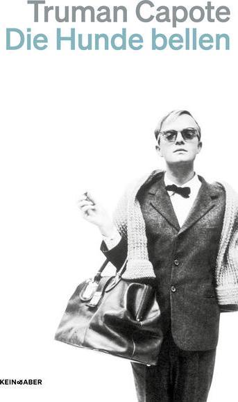 Actual product image Die Hunde bellen (German, Marcus Ingendaay, Truman Capote, 2024)