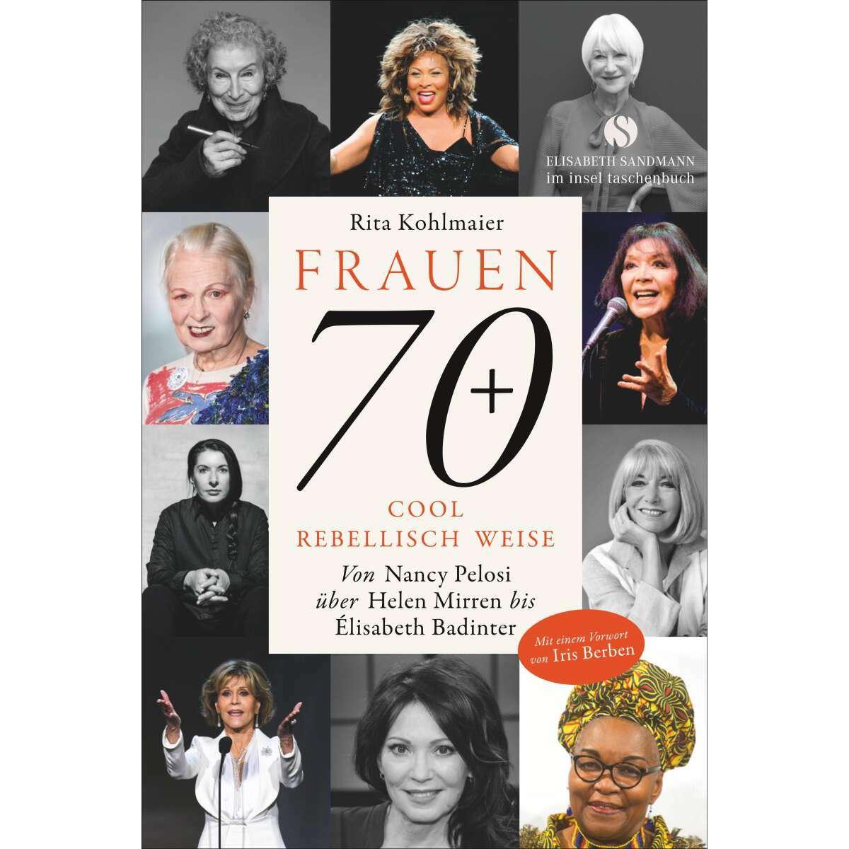 Frauen 70+ Cool. Rebellisch. Weise, Fachbücher von Rita Kohlmaier, Iris Berben