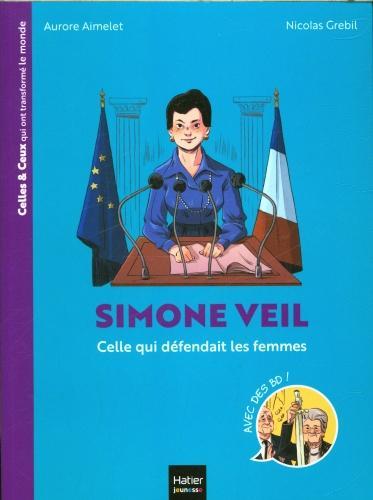 Produktbild Simone Veil : celle qui défendait les femmes (Französisch, Aimelet Aurore, Grebil Nicolas, 2024)