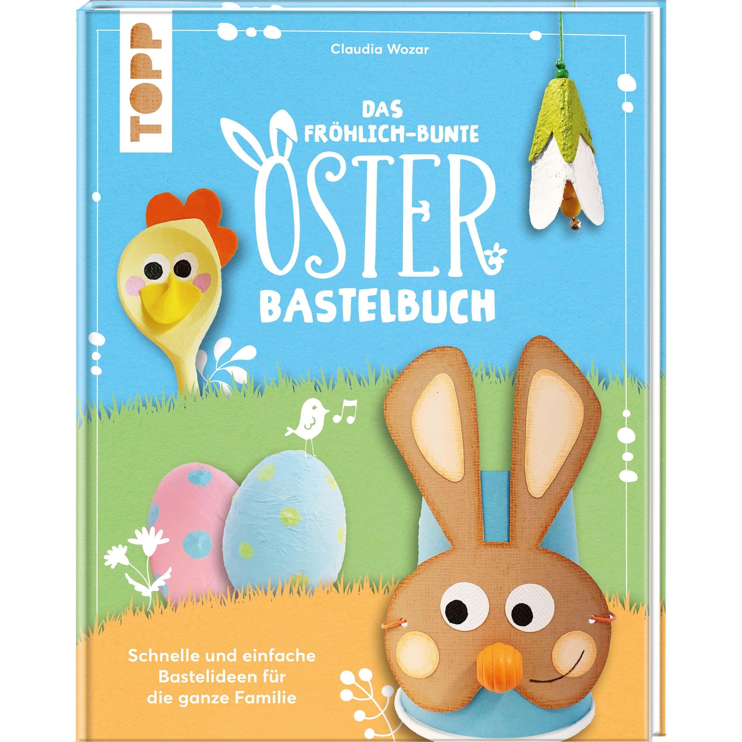 Das fröhlich-bunte Osterbastelbuch, Kinderbücher von Christina Schinagl