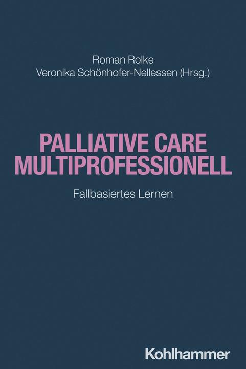 Produktbild Palliative Care multiprofessionell (Deutsch, Rolke, Roman/Schönhofer-Nellessen, 2024)