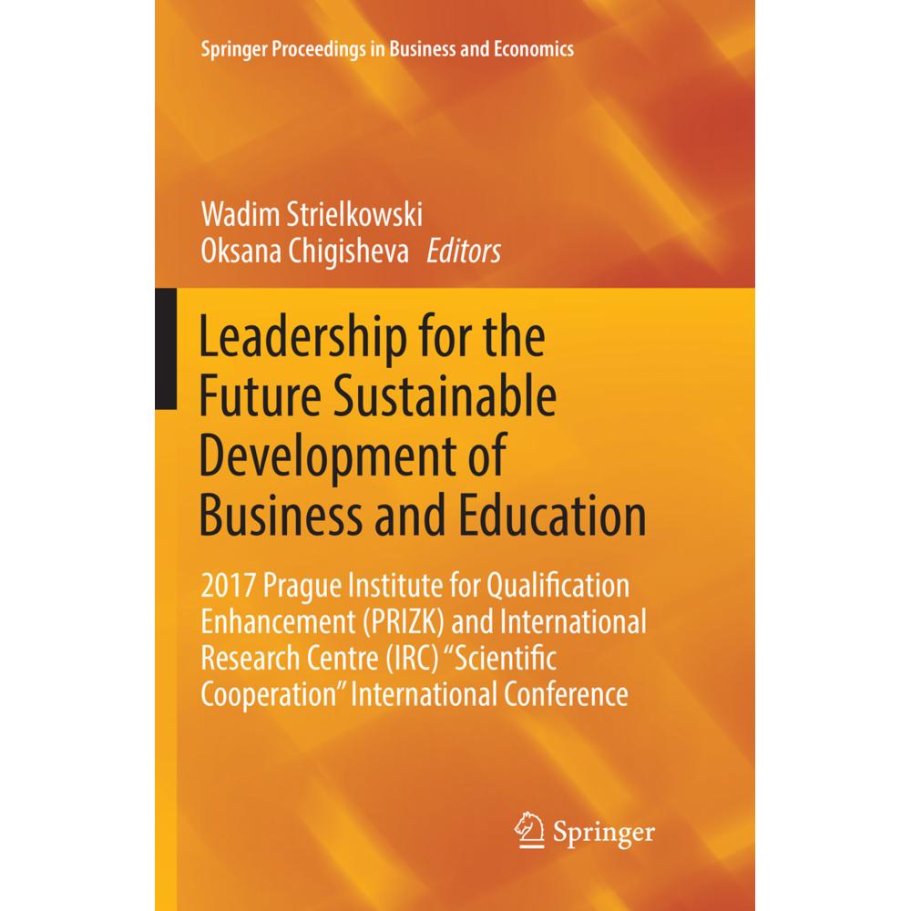 Leadership for the Future Sustainable Development of Business and Education, Fachbücher von Oksana Chigisheva, Wadim Str...
