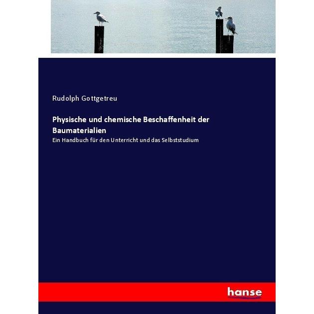 Physische und chemische Beschaffenheit der Baumaterialien, Schulbücher von Rudolph Gottgetreu