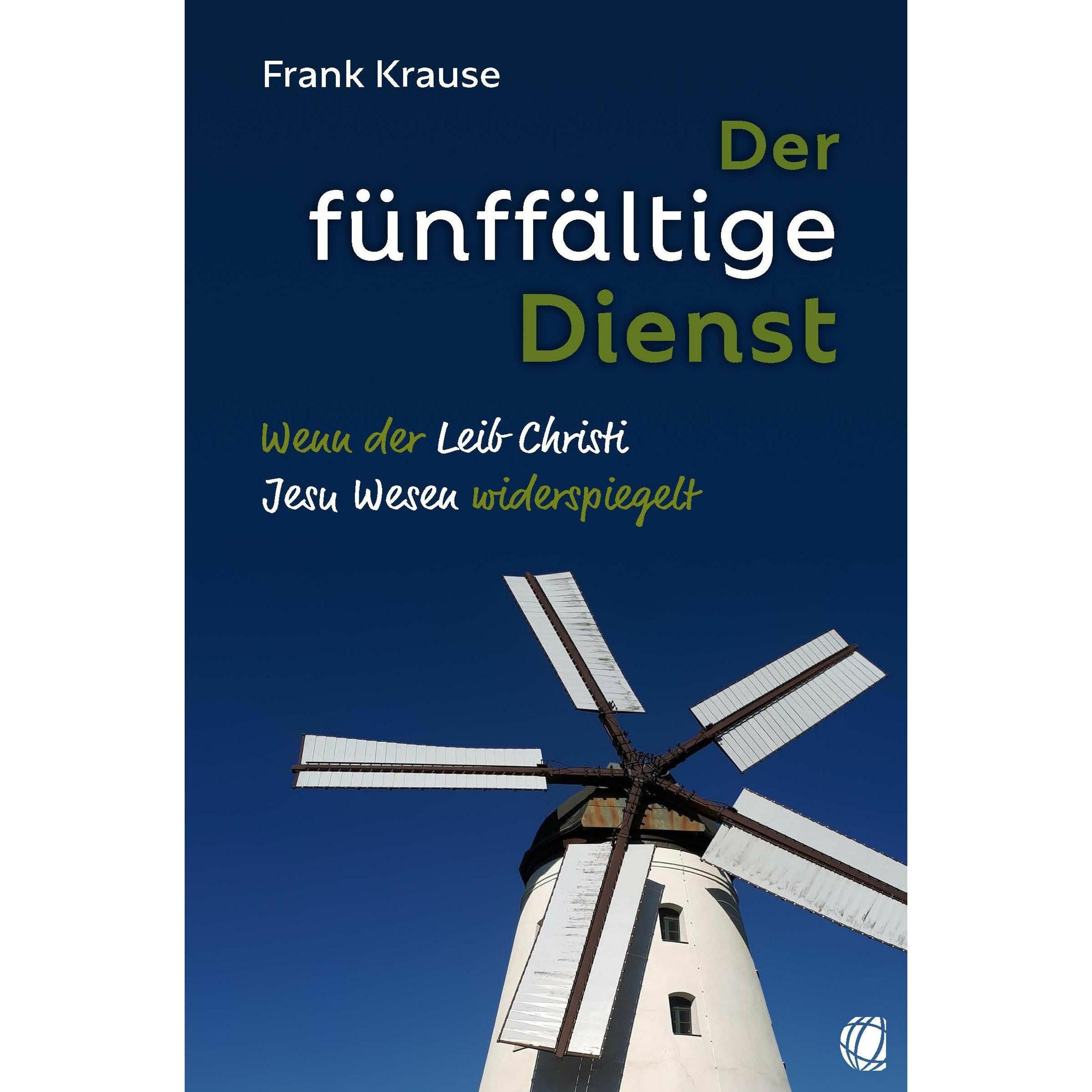 Der fünffältige Dienst, Sachbücher von Frank Krause