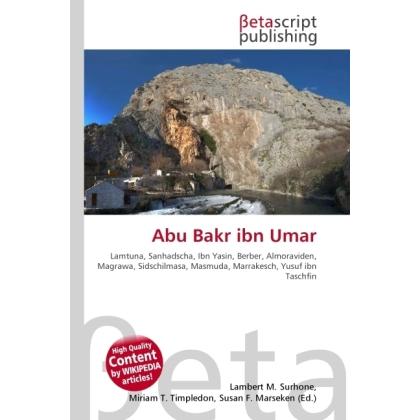 Abu Bakr ibn Umar, Fachbücher von Lambert M. Surhone, Susan F. Marseken, Miriam T. Timpledon