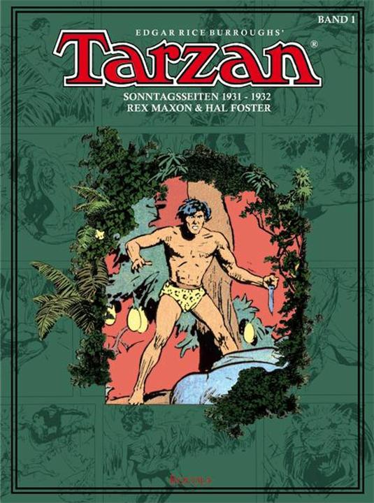 Produktbild Tarzan Sonntagsseiten 01. 1931 - 1932 (Deutsch, Edgar Rice, Foster Burroughs, Harold R. Foster, Rex Maxon, 2012)
