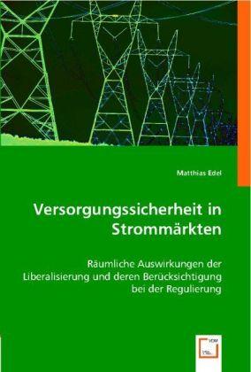 Actual product image Versorgungssicherheit in Strommärkten (Matthias Edel, 2013)