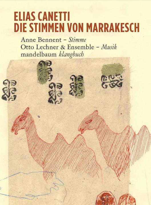 Actual product image Die Stimmen von Marrakesch (German, Elias Canetti, Otto Lechner, Anne Bennent, 2010)