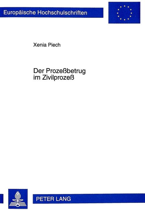 Energie-Label Der Prozessbetrug im Zivilprozess (Deutsch, Xenia Piech, 1998)