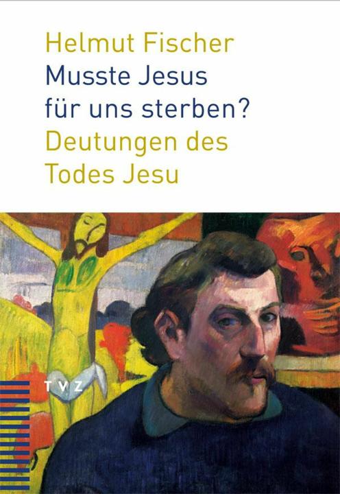 Produktbild Musste Jesus für uns sterben? (Deutsch, Helmut Fischer, 2008)