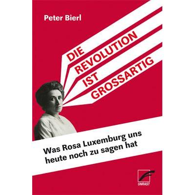 Die Revolution ist grossartig, Fachbücher von Peter Bierl