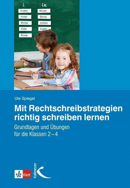 Produktbild Mit Rechtschreibstrategien richtig schreiben lernen (Deutsch, Ute Spiegel, 2014)