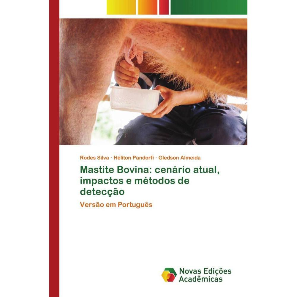 Mastite Bovina: cenário atual, impactos e métodos de detecção, Fachbücher von Héliton Pandorfi, Rodes Silva, Gledson Alm...