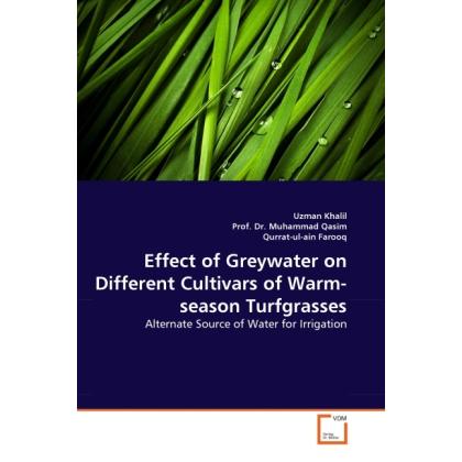 Effect of Greywater on Different Cultivars of Warm-season Turfgrasses, Fachbücher von Muhammad Qasim, Uzman Khalil, Qurr...