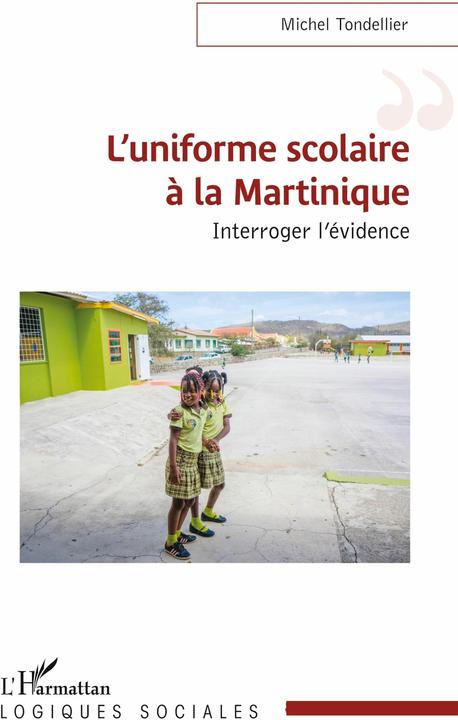 L'uniforme scolaire à la Martinique (French, Michel Tondellier, 2025)