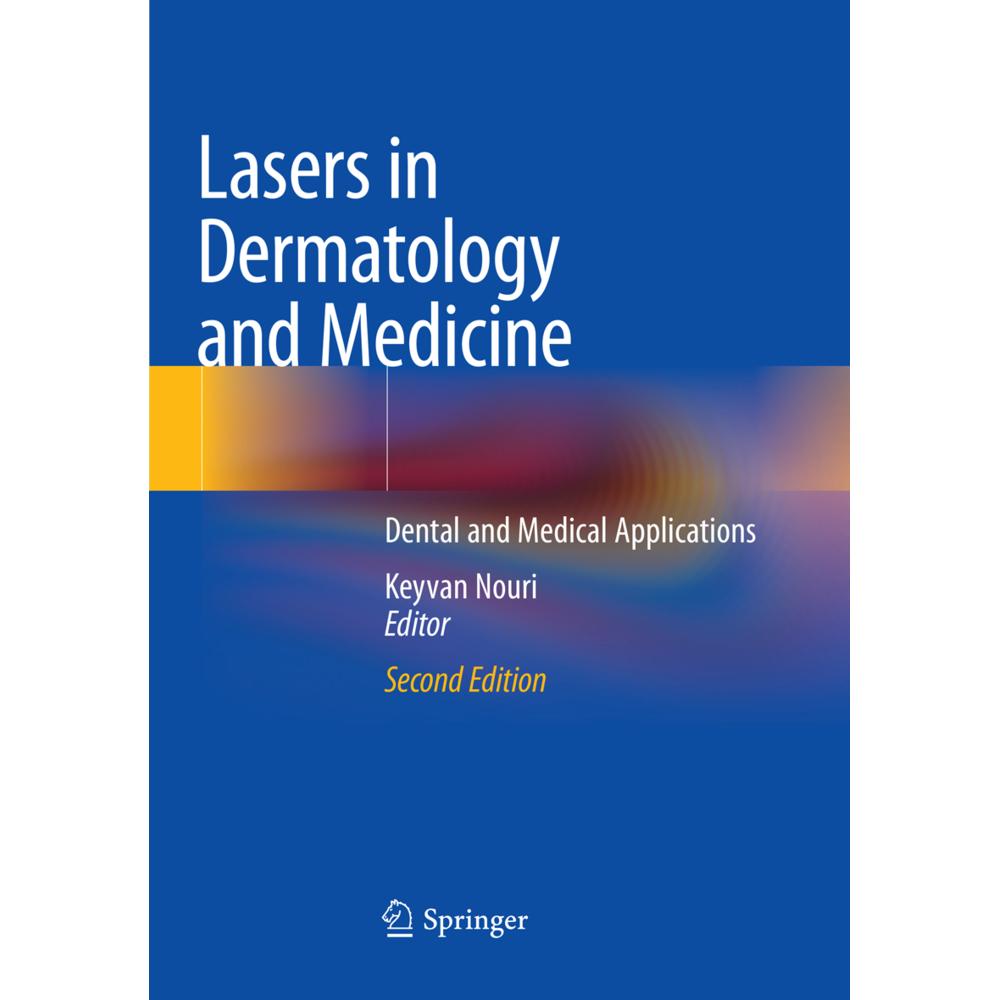 Lasers in Dermatology and Medicine, Fachbücher von Keyvan Nouri