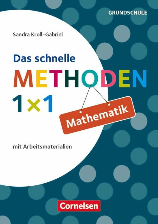 Produktbild Fachmethoden Grundschule. Das schnelle Methoden-1x1 Mathematik (Deutsch, Sandra Kroll-Gabriel, 2016)