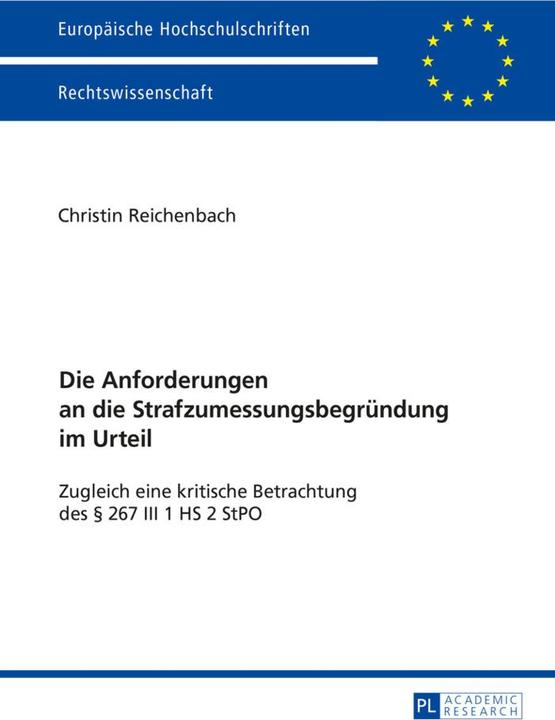 Produktbild Die Anforderungen an die Strafzumessungsbegründung im Urteil (Deutsch, Christin Antje Reichenbach, 2016)