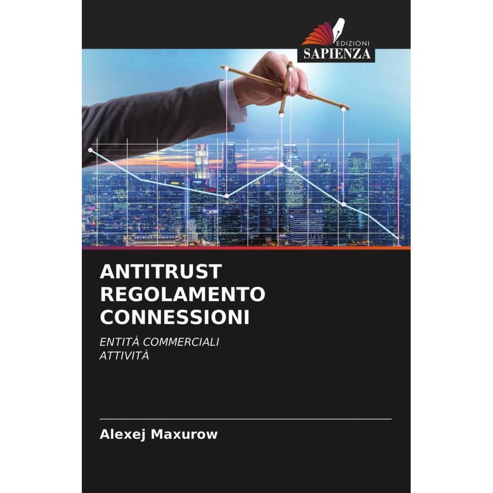Antitrust Regolamento Connessioni, Fachbücher von Alexej Maxurow