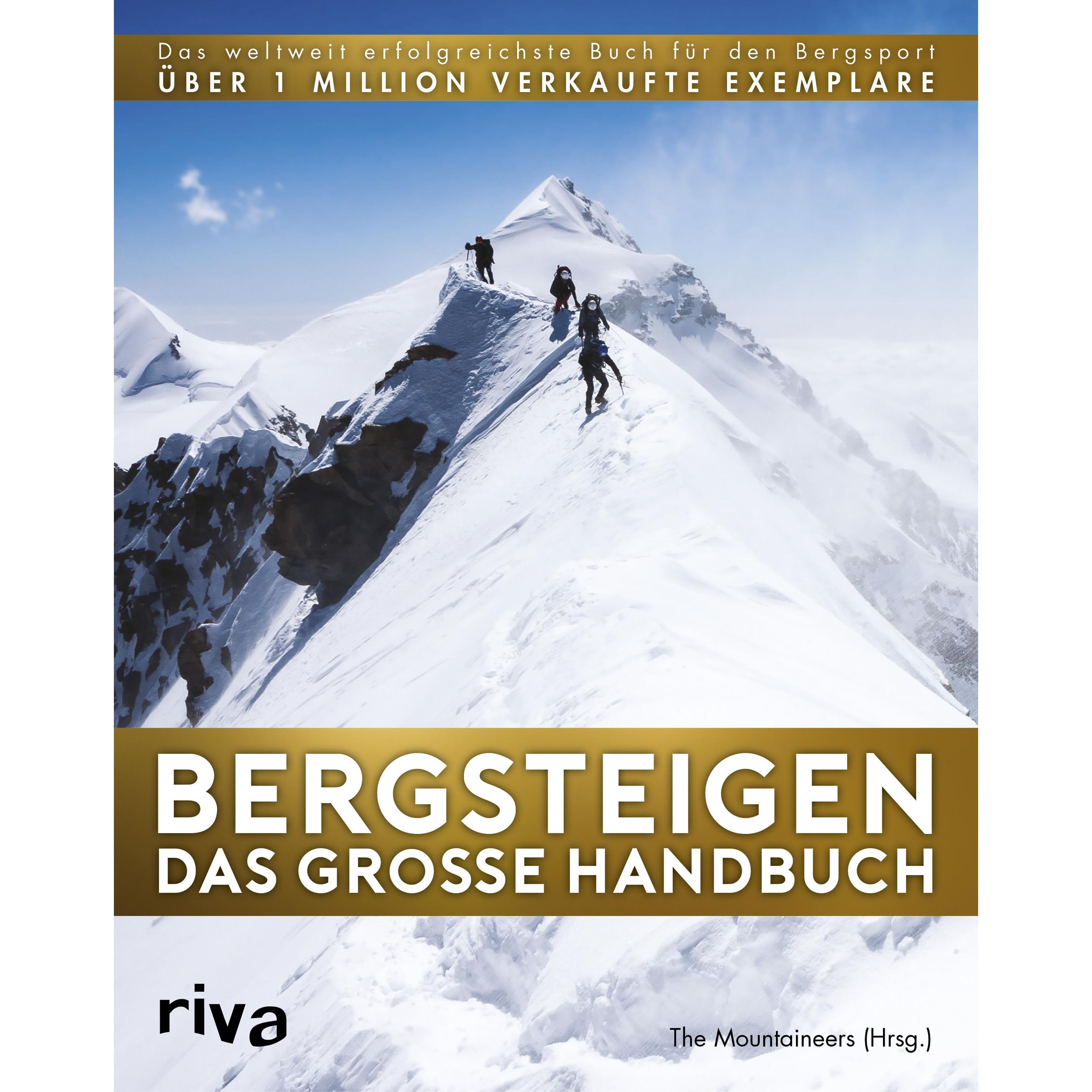 Bergsteigen - Das grosse Handbuch, Ratgeber von Die Mountaineers, Ronald C. Eng
