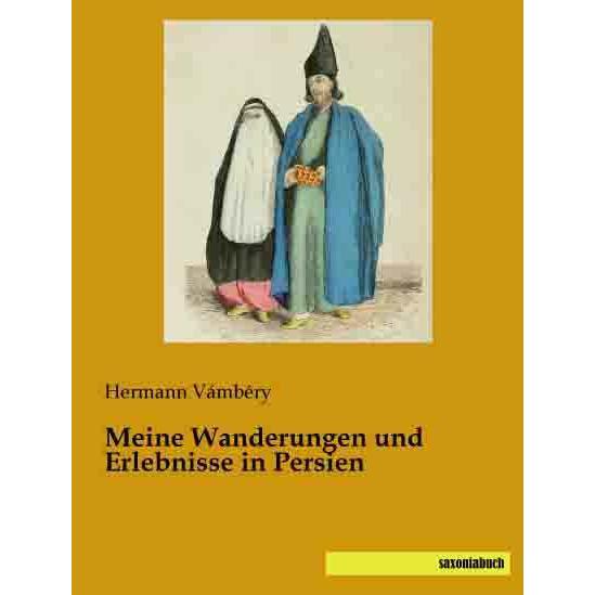 Meine Wanderungen und Erlebnisse in Persien, Ratgeber von Ármin Vámbéry