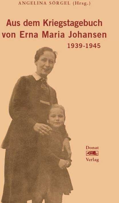 Actual product image Aus dem Kriegstagebuch von Erna Maria Johansen (German, Angelina Sörgel, 2024)