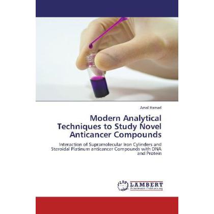 Modern Analytical Techniques to Study Novel Anticancer Compounds, Fachbücher von Amal Hamad