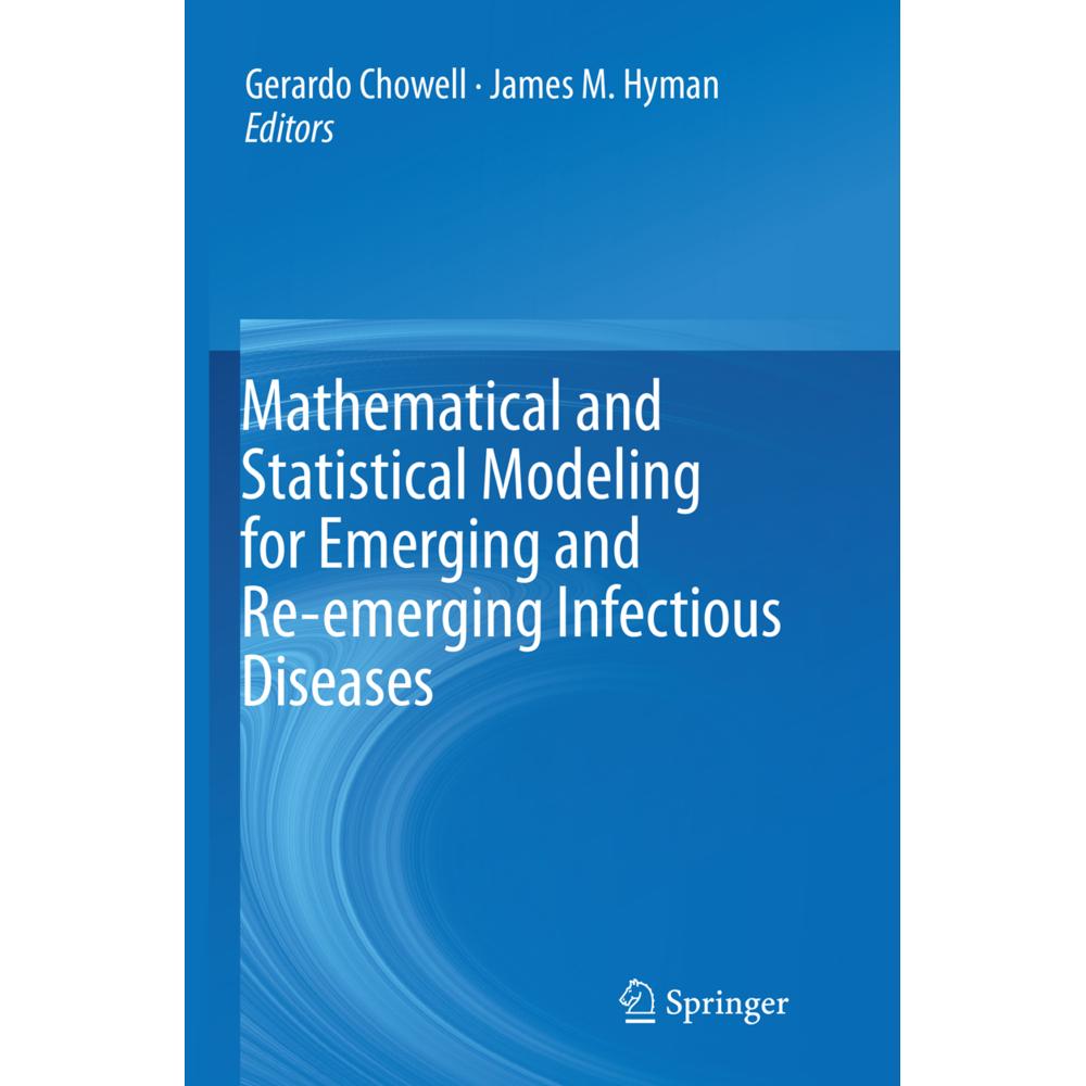 Mathematical and Statistical Modeling for Emerging and Re-emerging Infectious Diseases, Fachbücher von Gerardo Chowell, ...