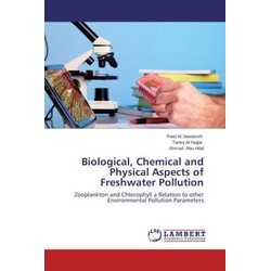 Biological, Chemical and Physical Aspects of Freshwater Pollution, Fachbücher von Ahmad Abu-Hilal, Tareq Al-Najjar, Raid...