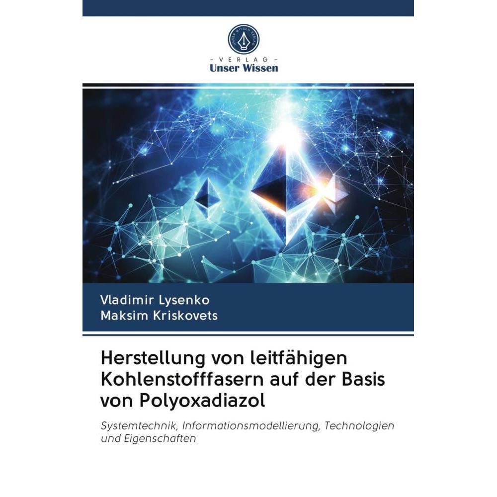 Herstellung von leitfähigen Kohlenstofffasern auf der Basis von Polyoxadiazol, Fachbücher von Vladimir Lysenko, Maksim K...