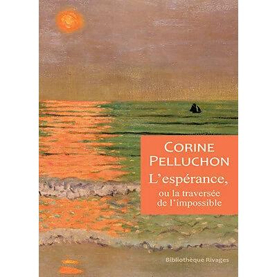L'espérance, ou la traversée de l'impossible, Sachbücher von Corine Pelluchon