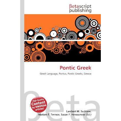 Pontic Greek, Fachbücher von Lambert M. Surhone, Miriam T. Timpledon, Susan F. Marseken