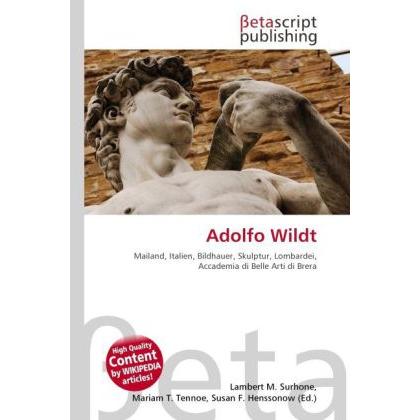 Thumbnail - Adolfo Wildt, Ratgeber von Lambert M. Surhone, Mariam T. Tennoe, Susan F. Henssonow