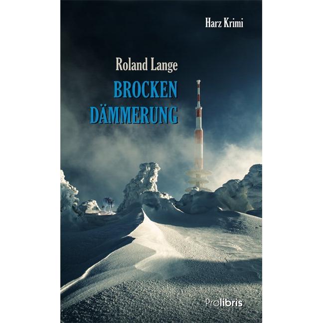 Brockendämmerung, Belletristik von Roland Lange