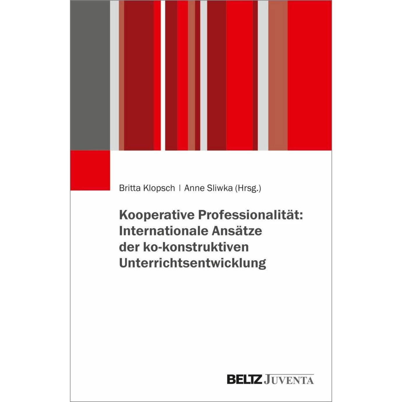 Kooperative Professionalität: Internationale Ansätze der ko-konstruktiven Unterrichtsentwicklun, Fachbücher von Britta K...