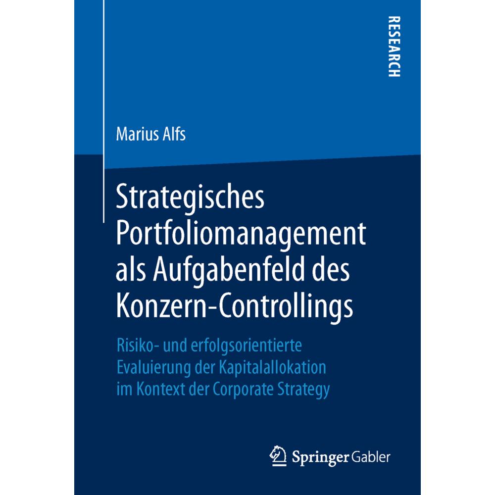 Strategisches Portfoliomanagement als Aufgabenfeld des Konzern-Controllings, Fachbücher