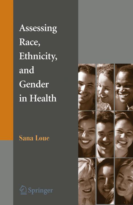 Assessing Race, Ethnicity and Gender in Health (Englisch, Sana Loue, 2010)